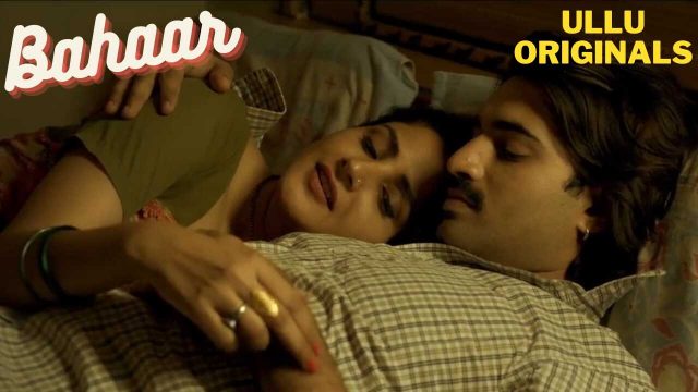 Xxx Bahar Sex - Bahaar Ullu Originals Hindi Hot Short Film 2021