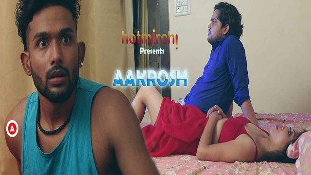 Aakrosh Hotmirchi Originals Bengali Hot Short Film 2021