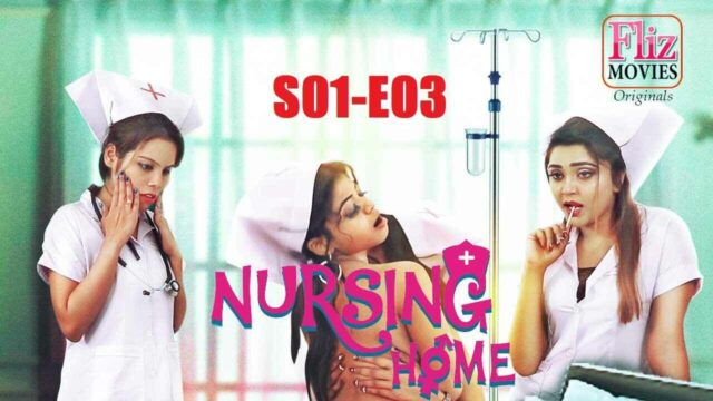 Nursing Home Flizmovies 2020 Hindi Porn Web Series Episode 3