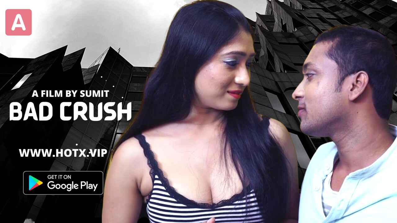 Bad Crush Hotx Vip Originals 2022 Hindi Uncut Porn Video