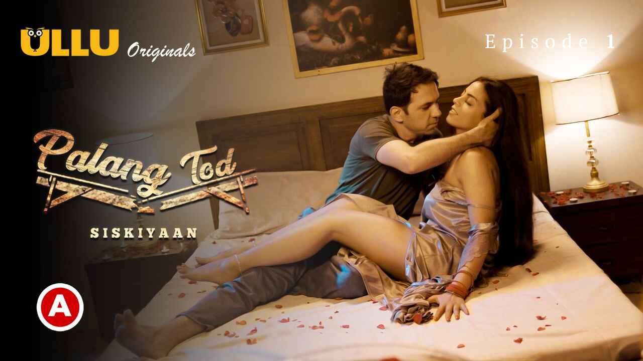 Palang Tod Siskiyaan 2022 Ullu Hindi Sex Web Series Ep 1