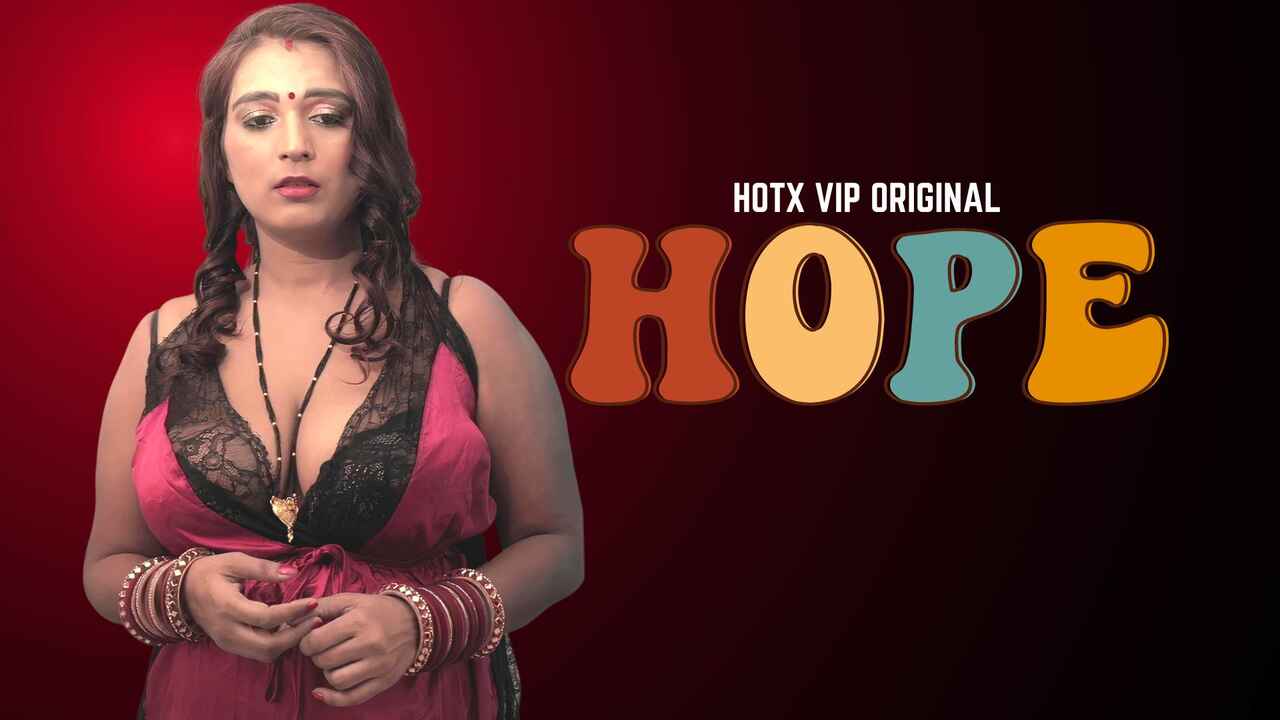 Hope Hotx Vip Originals 2022 Hindi Hot Uncut Porn Video