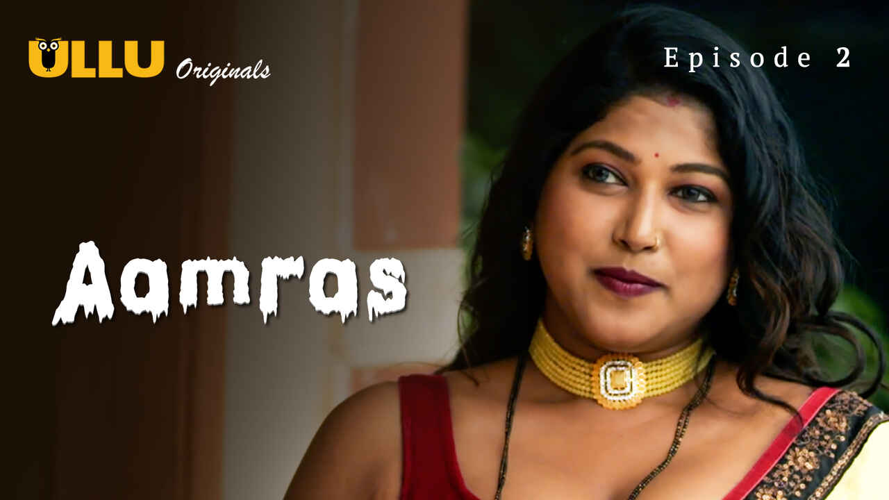 Aamras Part 1 2023 Ullu Originals Hindi Sex Web Series Ep 2