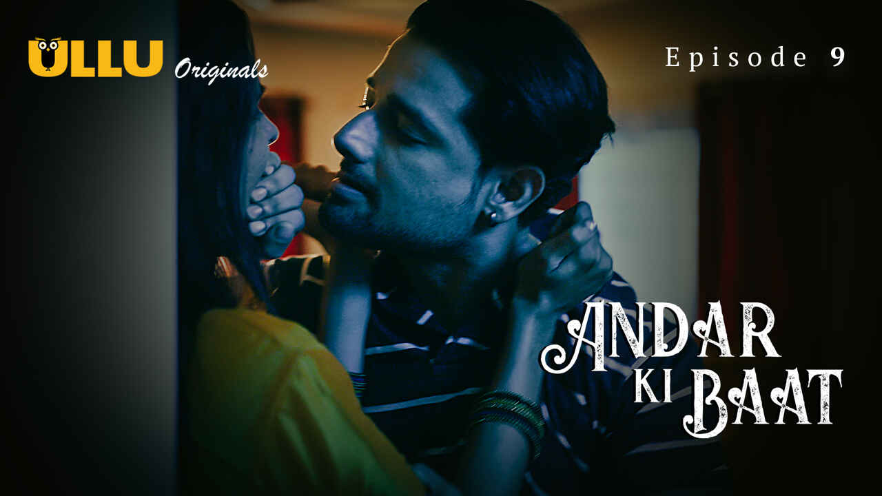 Andar Ki Baat 2023 Ullu Originals Hindi Sex Web Series Ep 9