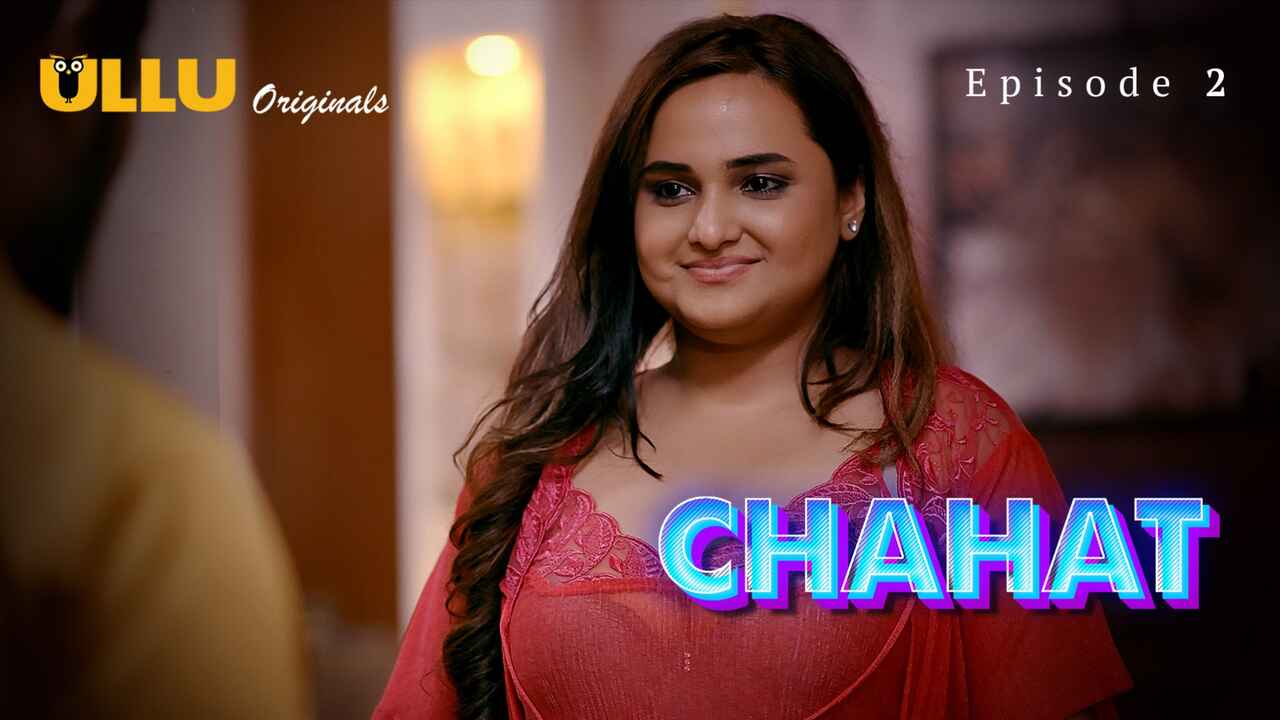 Chahat 2023 Ullu Originals Hindi Sex Web Series Episode 2