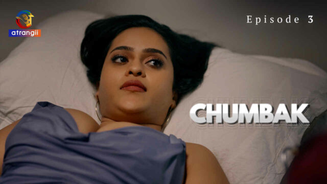 Chumbak 2023 Atrangii Originals Hindi Sex Web Series Ep 3