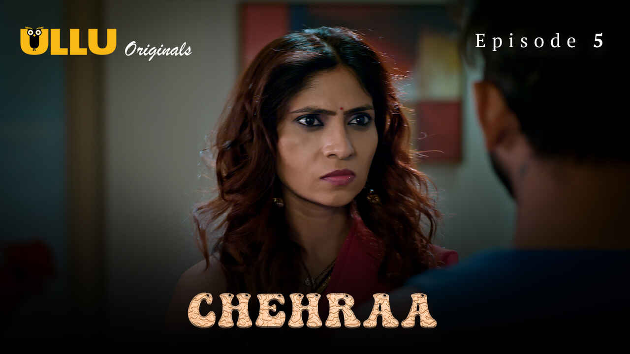 Chehraa 2024 Ullu Originals Hindi Sex Web Series Episode 5
