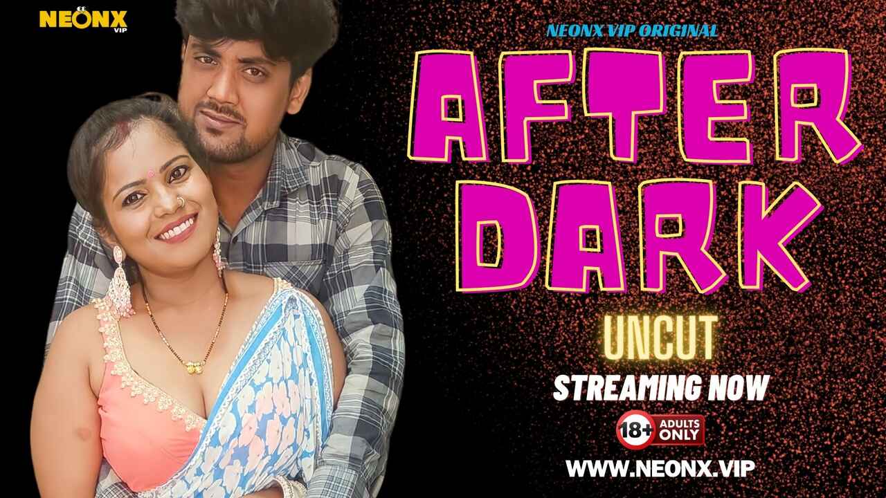 After Dark 2024 Neonx Originals Hindi Uncut Sex Video
