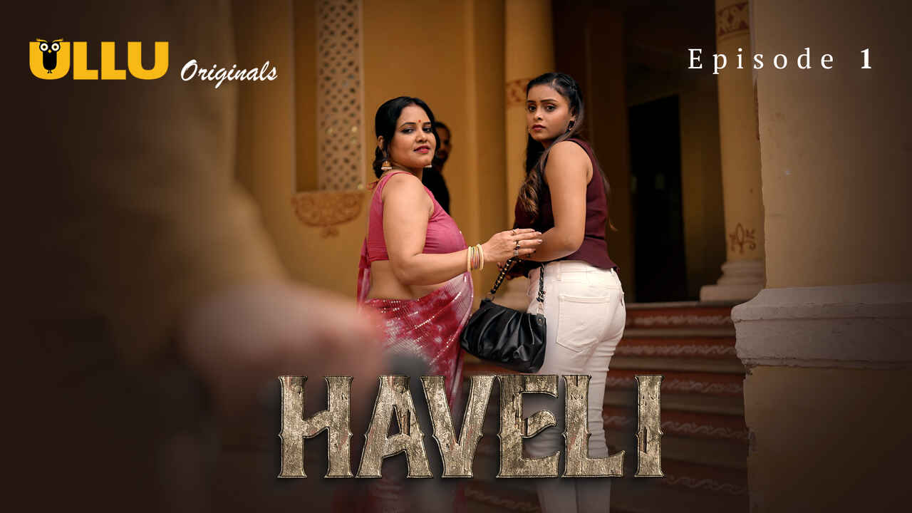 Haveli 2024 Ullu Originals Hindi Porn Web Series Episode 1