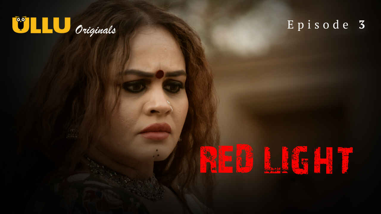 Red Light 2024 Ullu Originals Hindi Sex Web Series Episode 3