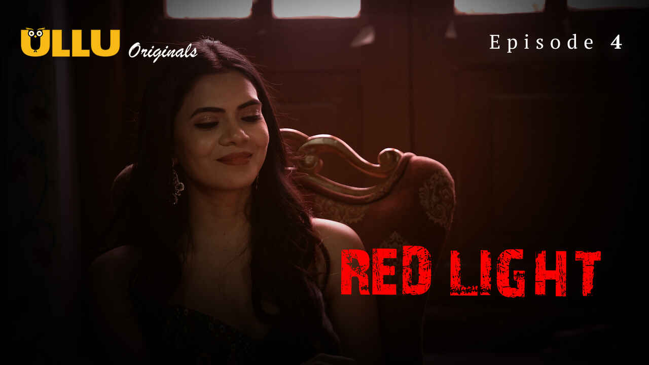 Red Light 2024 Ullu Originals Hindi Sex Web Series Episode 4