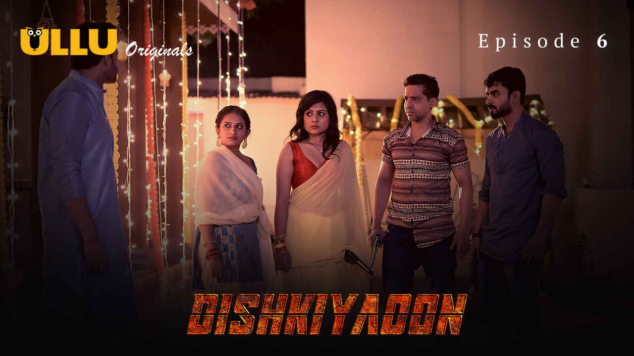 Dishkiyaoon 2024 Ullu Originals Hindi Sex Web Series Ep 6