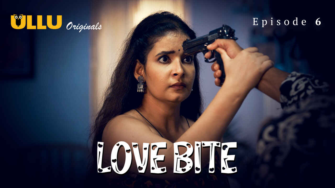 Love Bite 2024 Ullu Originals Hindi Sex Web Series Ep 6