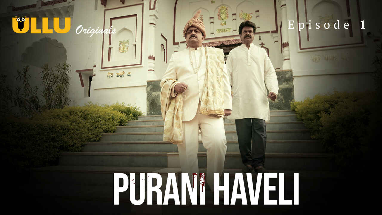 Purani Haveli 2024 Ullu Originals Hindi Sex Web Series Ep 1