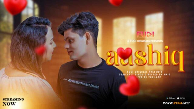 Aashiq 2024 Fugi App Originals Hindi Uncut Sex Video