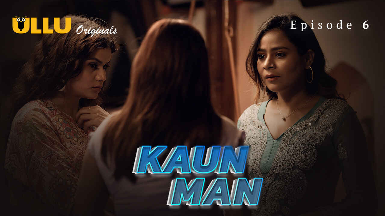 Kaun Man 2024 Ullu Originals Hindi Sex Web Series Ep 6
