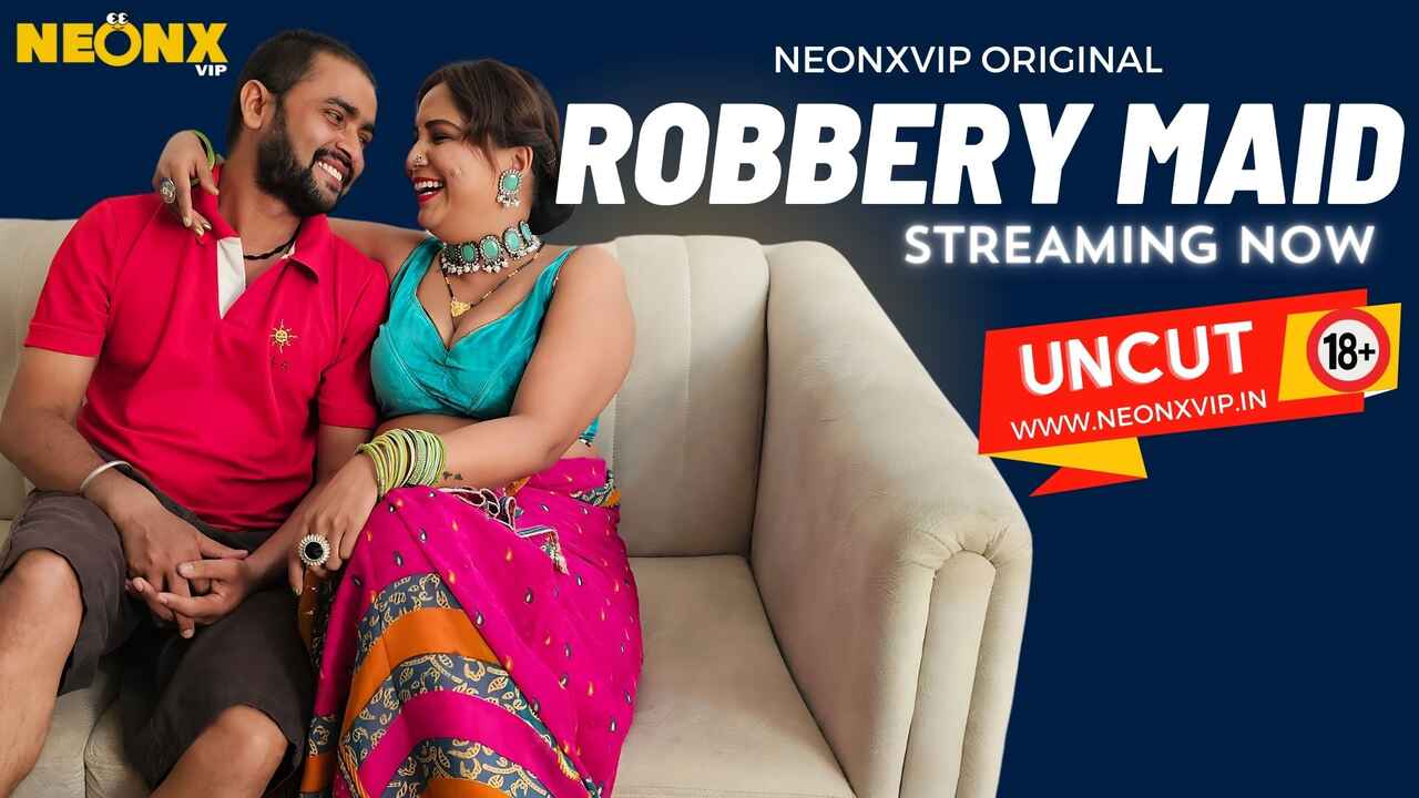 Robbery Maid 2024 Neonx Vip Originals Hindi Uncut Sex Video