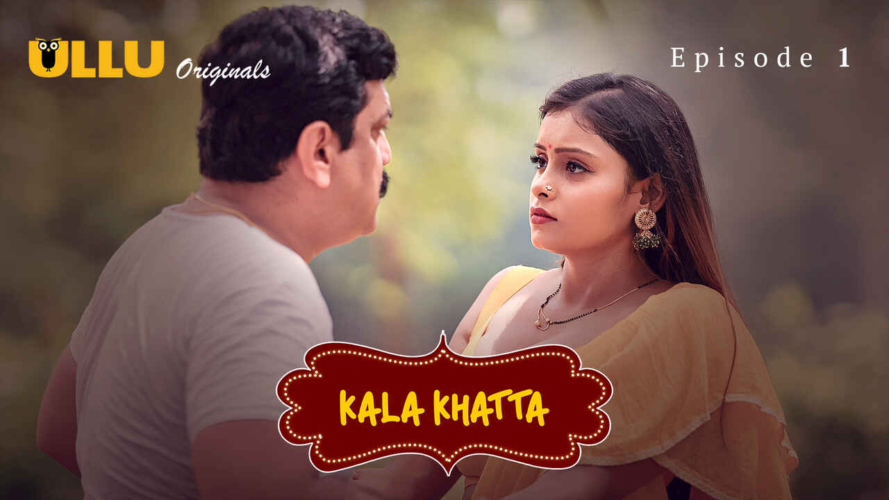 Kala Khatta 2024 Ullu Hindi Sex Web Series Episode 1