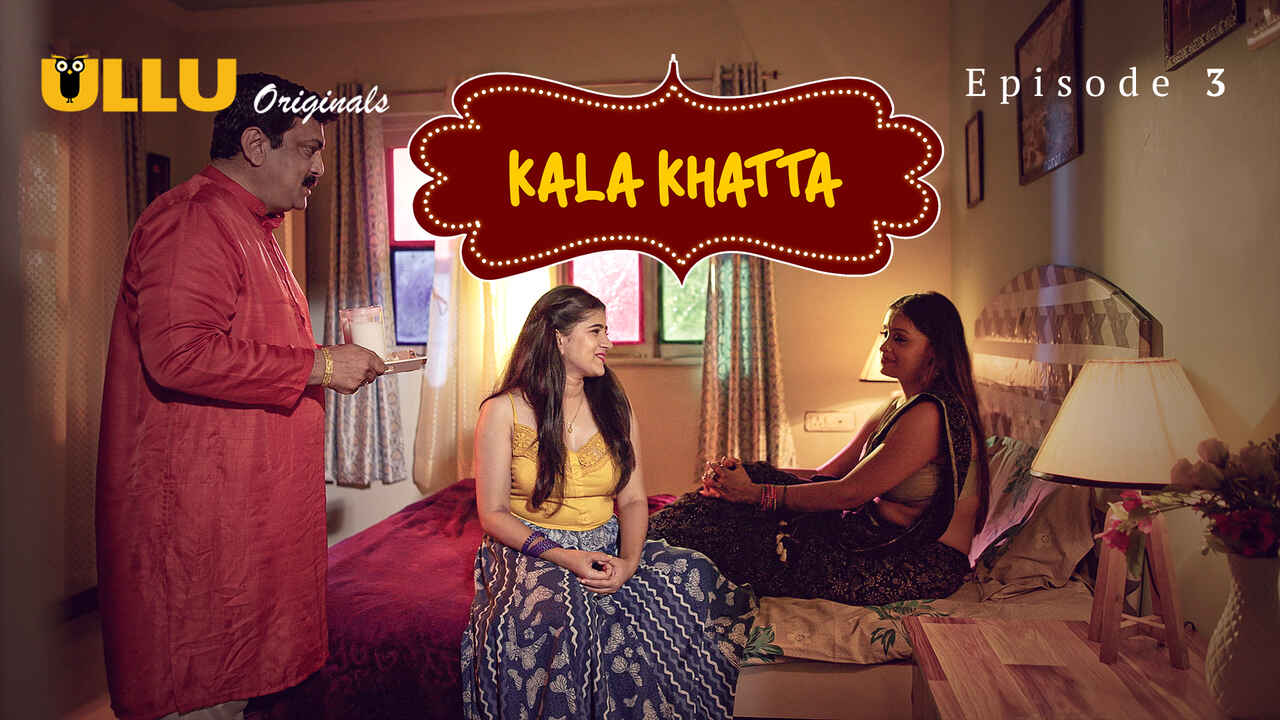 Kala Khatta 2024 Ullu Hindi Sex Web Series Episode 3