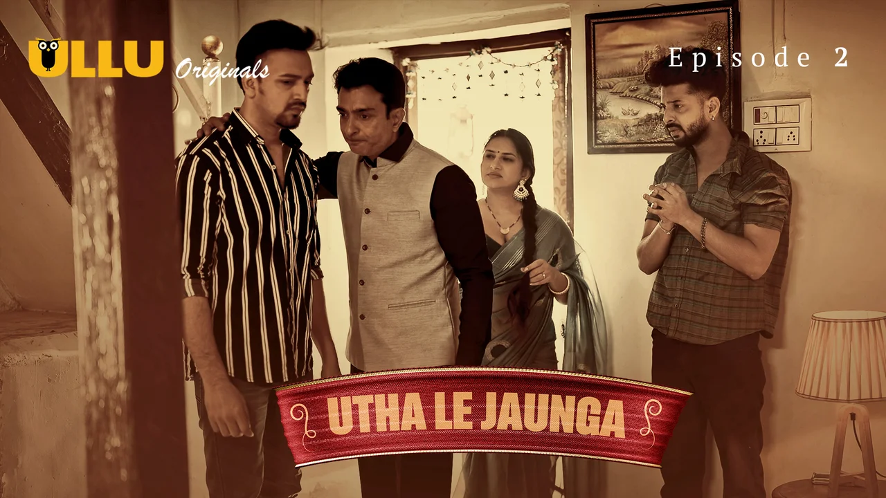 Utha Le Jaunga 2025 Ullu Originals Hindi Sex Web Series Ep 2